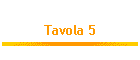 Tavola 5