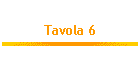Tavola 6